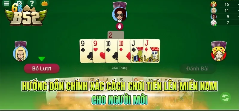 Cách Chơi Tiến Lên Miền Nam - Hướng Dẫn Chi Tiết 2026 2 Hướng dẫn chính xác cách chơi tiến lên miền Nam cho người mới